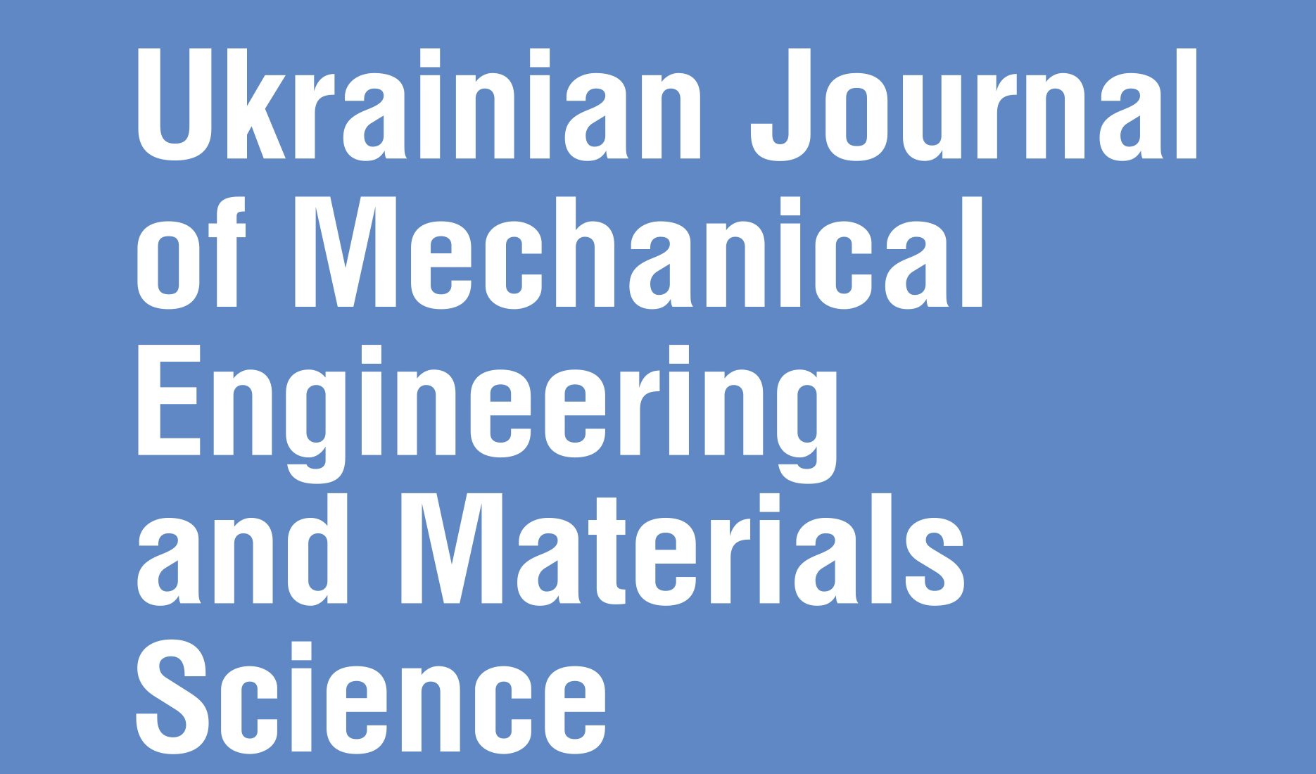 «Ukrainian Journal of Mechanical Engineering and Materials Science»