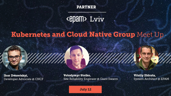 EPAM запрошує на зустріч «Kubernetes and Cloud Native Group Lviv»
